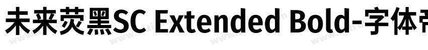 未来荧黑SC Extended Bold字体转换